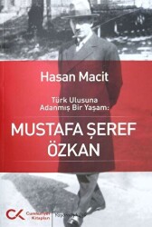 Türk Ulusuna Adanmış Bir Yaşam: Mustafa Şeref Özkan - 1