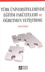 Türk Üniversitelerinde Eğitim Fakülteleri ve Öğretmen Yetiştirme - 1