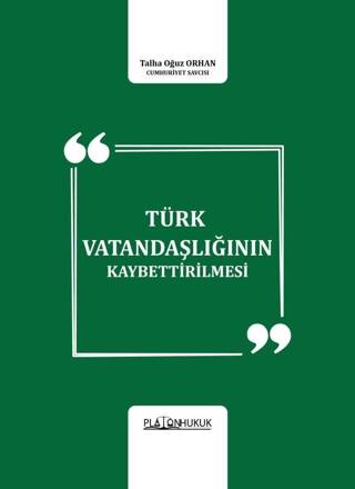 Türk Vatandaşlığının Kaybettirilmesi - 1