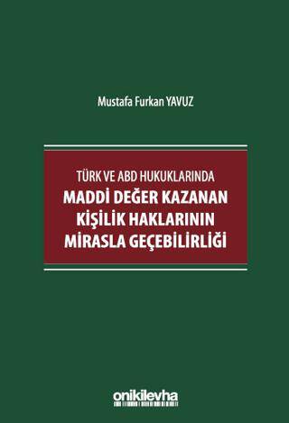 Türk ve ABD Hukuklarında Maddi Değer Kazanan Kişilik Haklarının Mirasla Geçebilirliği - 1