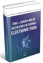 Türk ve Avrupa Birliği Düzenlemeleri Işığında Elektronik Para - 1