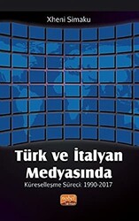 Türk ve İtalyan Medyasında Küreselleşme Süreci: 1990-2017 - 1