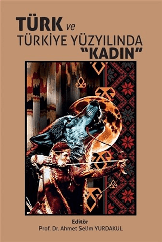Türk ve Türkiye Yüzyılında Kadın - 1