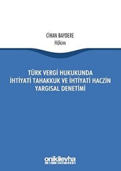 Türk Vergi Hukukunda İhtiyati Tahakkuk ve İhtiyati Haczin Yargısal Denetimi - 1