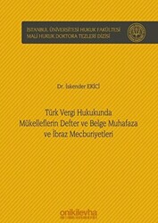 Türk Vergi Hukukunda Mükelleflerin Defter ve Belge Muhafaza ve İbraz Mecburiyetleri - 1