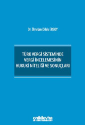 Türk Vergi Sisteminde Vergi İncelemesinin Hukuki Niteliği ve Sonuçları - 1