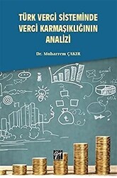 Türk Vergi Sisteminde Vergi Karmaşıklığının Analizi - Gazi Kitabevi