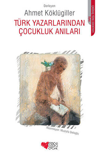 Türk Yazarlarından Çocukluk Anıları - 1