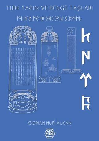 Türk Yazısı ve Bengü Taşları - 1