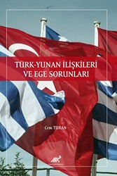 Türk - Yunan İlişkileri ve Ege Sorunları - 1