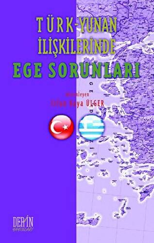 Türk - Yunan İlişkilerinde Ege Sorunları - 1