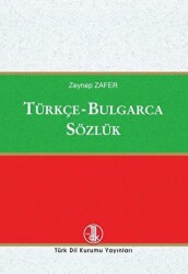 Türkçe - Bulgarca Sözlük - Türk Dil Kurumu Yayınları