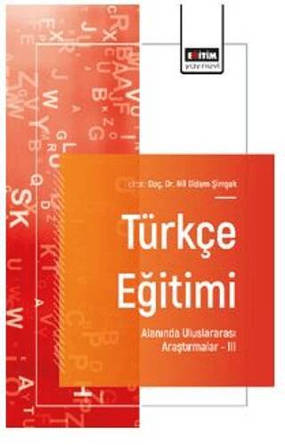 Türkçe Eğitimi Alanında Uluslararası Araştırmalar - III - 1