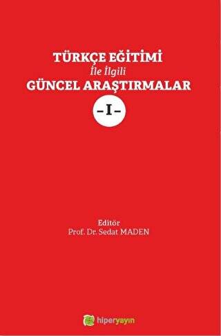 Türkçe Eğitimi İle İlgili Güncel Araştırmalar 1 - 1