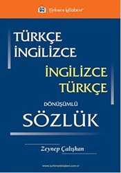 Türkçe - İngilizce - İngilizce - Türkçe Dönüşümlü Sözlük - 1
