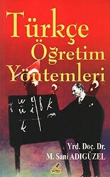 Türkçe Öğretim Yöntemleri - Yeryüzü Yayınevi