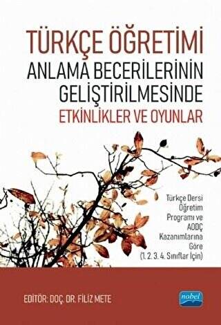 Türkçe Öğretimi Anlama Becerilerinin Geliştirilmesinde Etkinlikler ve Oyunlar - 1