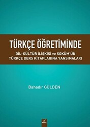 Türkçe Öğretiminde Dil Kültür Ilişkisi ve Soküm’ün Türkçe Ders Kitaplarina Yansımaları - 1