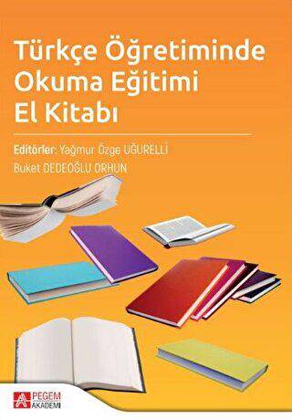 Türkçe Öğretiminde Okuma Eğitimi El Kitabı - 1