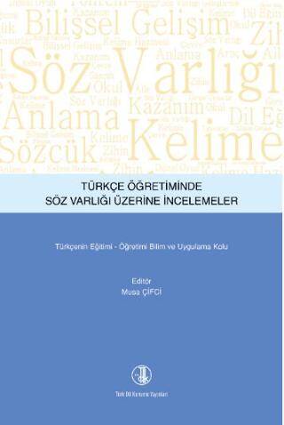 Türkçe Öğretiminde Söz Varlığı Üzerine İncelemeler - 1