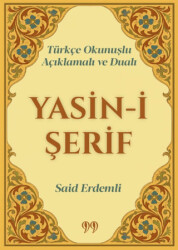 Türkçe Okunuşlu, Açıklamalı ve Dualı Yasin-i Şerif - 1