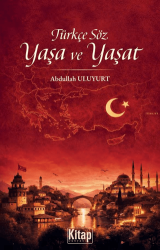 Türkçe Söz Yaşa ve Yaşat - Kitap Dünyası Yayınları