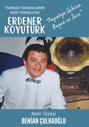 Türkçe Tangoların Son Temsilcisi Erdener Koyutürk - 1