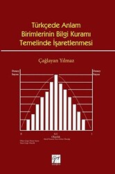 Türkçede Anlam Birimlerinin Bilgi Kuramı Temelinde İşaretlenmesi - 1
