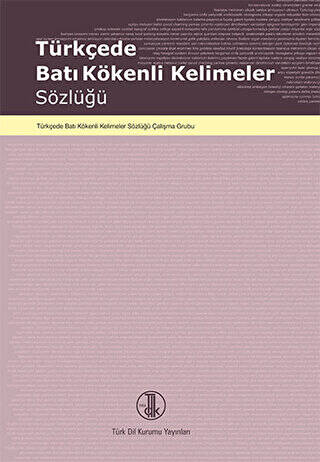 Türkçede Batı Kökenli Kelimeler Sözlüğü - 1