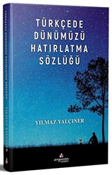 Türkçede Dünümüzü Hatırlatma Sözlüğü - 1