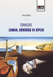 Türkçede Zaman, Görünüş ve Kiplik - 1