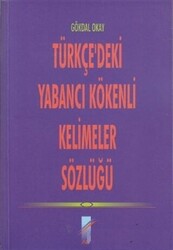 Türkçe’deki Yabancı Kökenli Kelimeler Sözlüğü - 1