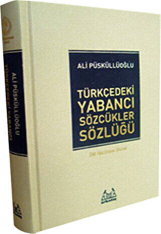 Türkçedeki Yabancı Sözcükler Sözlüğü - 1