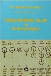 Türkçe’nin Üreme Yolları ve Dil Devrimciliğimiz - 1