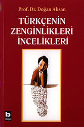 Türkçenin Zenginlikleri İncelikleri - 1