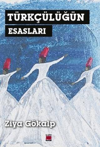 Türkçülüğün Esasları - 1