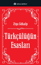 Türkçülüğün Esasları - Türkmen Kitabevi