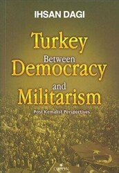 Turkey Between Democracy and Militarism - Orion Kitabevi