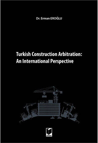 Turkish Construction Arbitration: An International Perpective - 1