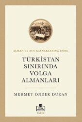 Türkistan Sınırında Volga Almanları - 1