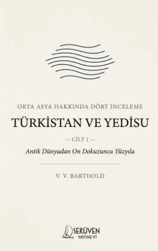 Türkistan ve Yedisu Tarihi - Cilt I - 1