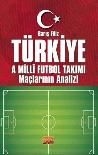 Türkiye A Milli Futbol Takımı Maçlarının Analizi - 1