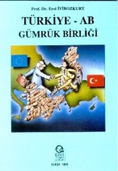 Türkiye - AB Gümrük Birliği - 1