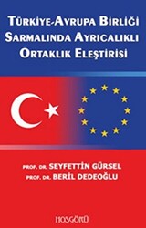 Türkiye-Avrupa Birliği Sarmalında Ayrıcalıklı Ortaklık Eleştirisi - 1