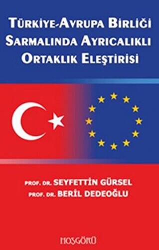 Türkiye-Avrupa Birliği Sarmalında Ayrıcalıklı Ortaklık Eleştirisi - 1