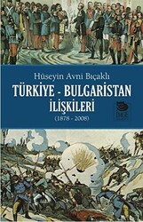 Türkiye - Bulgaristan İlişkileri 1878 - 2008 - 1