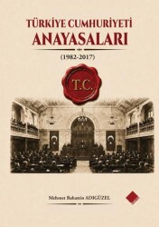 Türkiye Cumhuriyeti Anayasaları 1982-2017 - Yeniyüz Yayınları