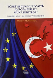 Türkiye Cumhuriyeti Avrupa Birliği Münasebetleri - Orion Kitabevi