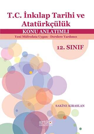 Türkiye Cumhuriyeti İnkılap Tarihi Ve Atatürkçülük Dersi Konu Anlatımlı - Yeni Müfredata Uygun - Derslere Yardımcı 12. Sınıf - 1