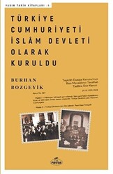 Türkiye Cumhuriyeti İslam Devleti Olarak Kuruldu - 1